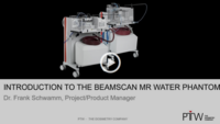 Introduction to BEAMSCAN MR water phantom