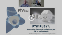 PTW RUBY: innovativo fantoccio poliedrico per QA in radioterapia